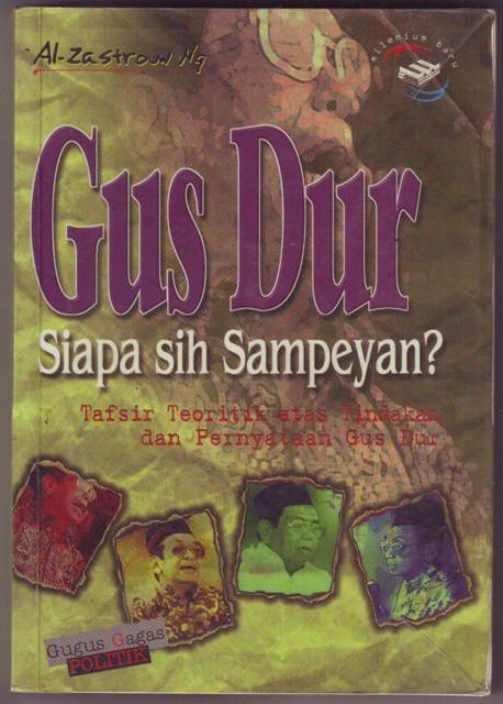 Gus Dur, Siapa sih Sampeyan ?